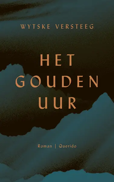 Het gouden uur - Wytske Versteeg