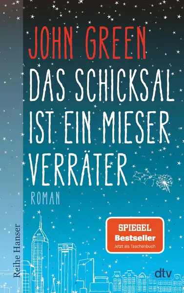 Das Schicksal ist ein mieser Verrater - John Green