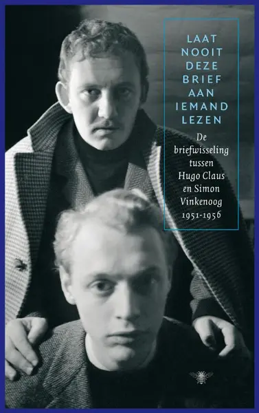 Laat nooit deze brief aan iemand lezen - Hugo Claus, Simon Vinkenoog, G. Wildemeersch