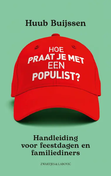Hoe praat je met een populist? - Huub Buijssen