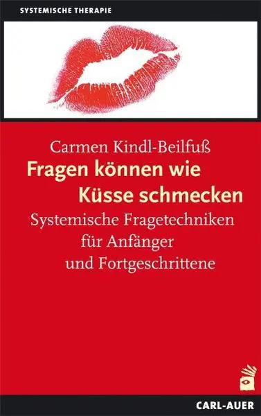 Fragen können wie Küsse schmecken - Carmen Kindl-Beilfuß