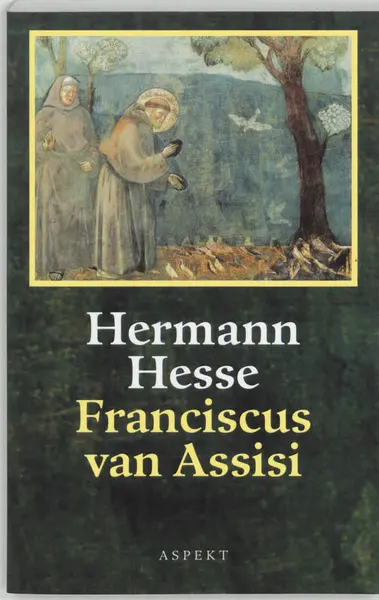 Franciscus van Assisi - Hermann Hesse, F. Wagner