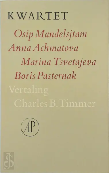 Kwartet: Osip Mandelsjtam - Anna Achmatova - Marina Tsvetajeva - Boris Pasternak - Osip Mandelstam, Anna Achmatova, Marina Tsvetajeva, Boris Pasternak, Charles B. Timmer