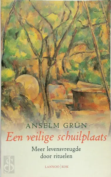 Een veilige schuilplaats - Anselm Grün