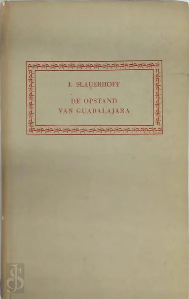 De opstand van Guadalajara - Jan Jacob Slauerhoff
