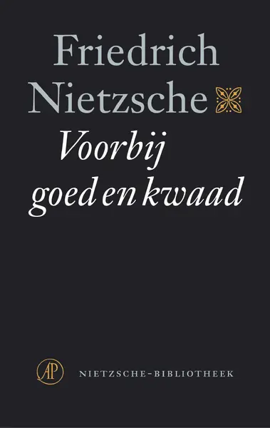 Voorbij goed en kwaad - Friedrich Nietzsche