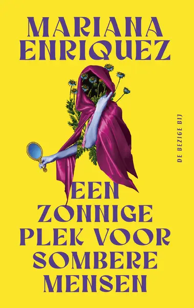 Een zonnige plek voor sombere mensen - Mariana Enriquez