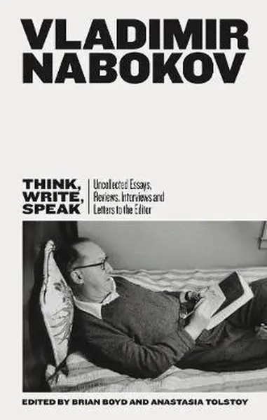 Think, Write, Speak - Vladimir Nabokov
