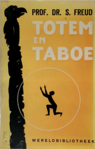 Totem en taboe - Sigmund Freud, Willem Jacob Jan de Sauvage Nolting, Anthonie Johan Westerman Holstijn
