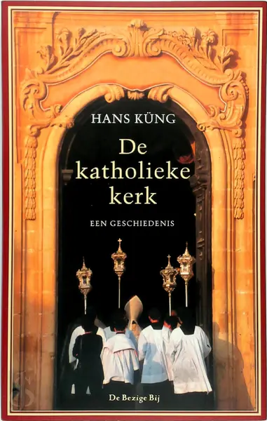 De katholieke kerk - Hans Küng, [Vert.] Ard Posthuma, [Vert.] Vreni Obrecht