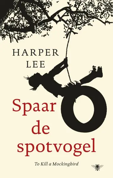 Spaar de spotvogel - Harper Lee