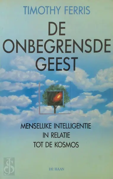 De onbegrensde geest - Timothy Ferris, Fieke Lakmaker