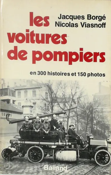Les voitures de pompiers - Jacques Borgé, Nicolas Viasnoff