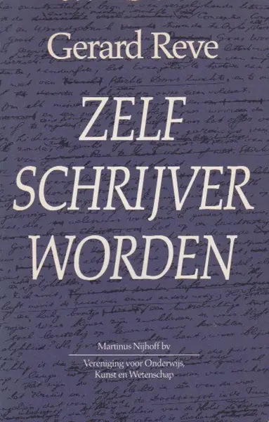 Zelf schrijver worden - Gerard Reve