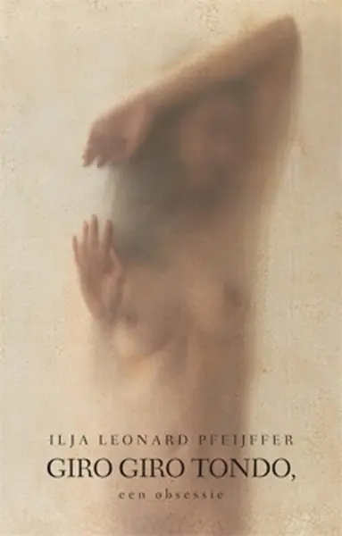 Giro giro tondo - Ilja Leonard Pfeijffer