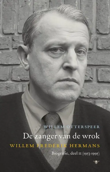 De zanger van de wrok Deel 2 (1953-1995) - Willem Otterspeer