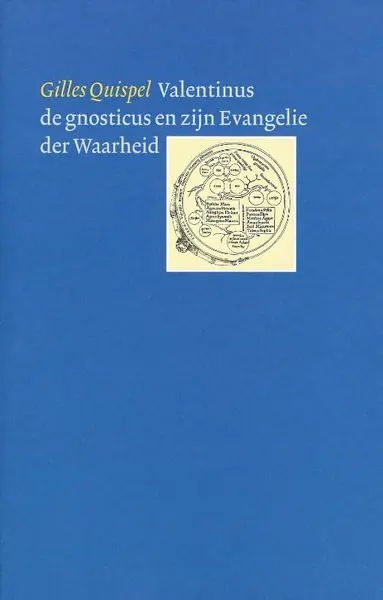 Valentinus de gnosticus en zijn evangelie der waarheid - Gilles Quispel