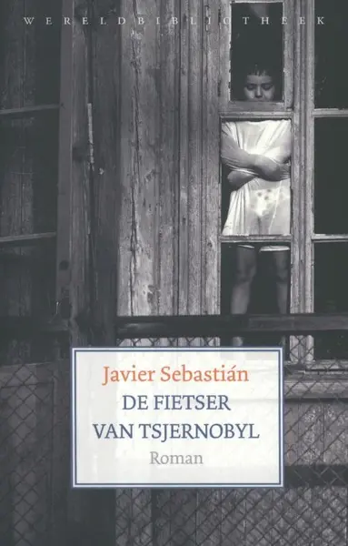 De fietser van Tsjernobyl - Javier Sebastián
