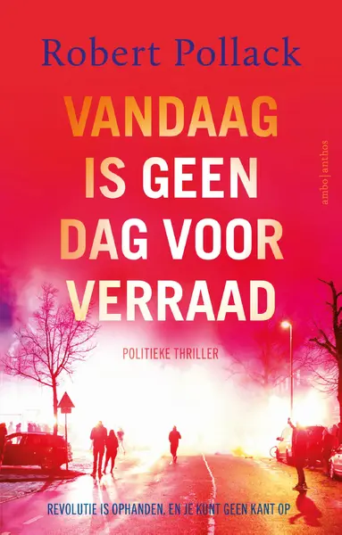 Vandaag is geen dag voor verraad - Robert Pollack