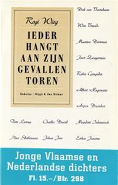 Ieder hangt aan zijn gevallen toren - Rogi [Red.] Wieg, Nico Slothouwer, Wim Brands, Tom Lanoye, Charles Ducal, Dirk van Bastelaere