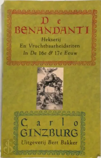 De benandanti - Carlo Ginzburg, Yond Boeke, Loek Meijer