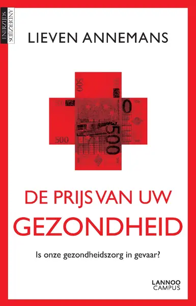 De prijs van uw gezondheid - Lieven Annemans