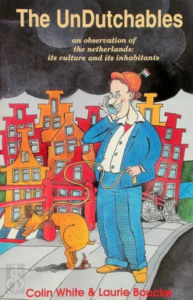 The unDutchables - Colin White, Laurie Boucke, Linda Frantzen Carlson