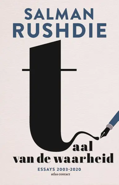 Taal van de waarheid. Essays 2003-2020 - Salman Rushdie