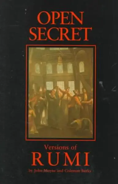 Open Secret - Maulana Jalal al-Din Rumi