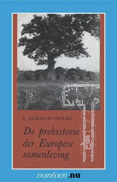 Prehistorie der Europese samenleving - V.G. Childe