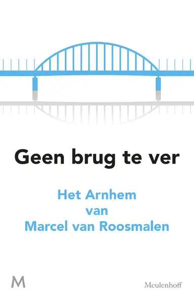 Geen brug te ver - Marcel van Roosmalen