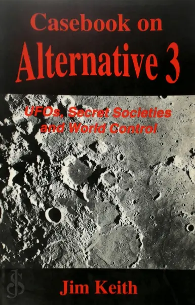 Casebook on Alternative 3 - Jim Keith
