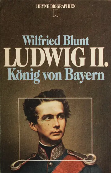 Ludwig II., König von Bayern - Wilfrid Blunt