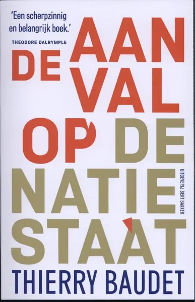 De aanval op de natiestaat - Thierry Baudet