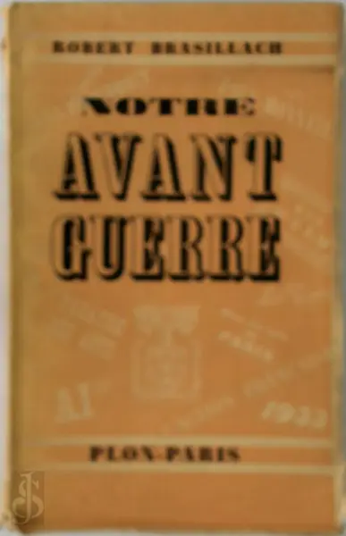 Notre Avant Guerre - Robert Brasillach