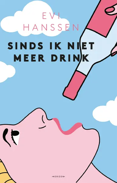 Sinds ik niet meer drink - Evi Hanssen