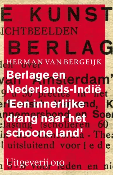Berlage en Nederlands-Indië - Herman van Bergeijk