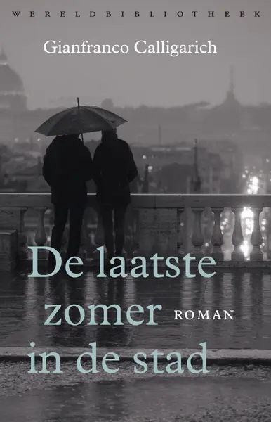 De laatste zomer in de stad - Gianfranco Calligarich