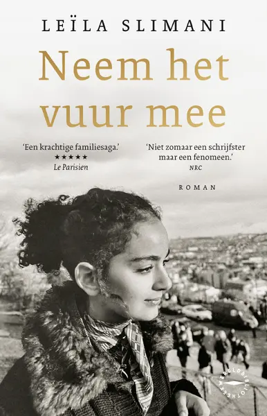Neem het vuur mee - Leïla Slimani