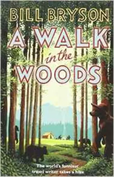 A Walk In The Woods - Bill Bryson