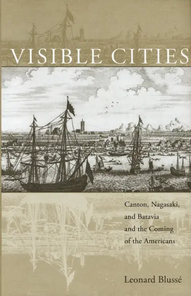 Visible Cities - Leonard Blusse