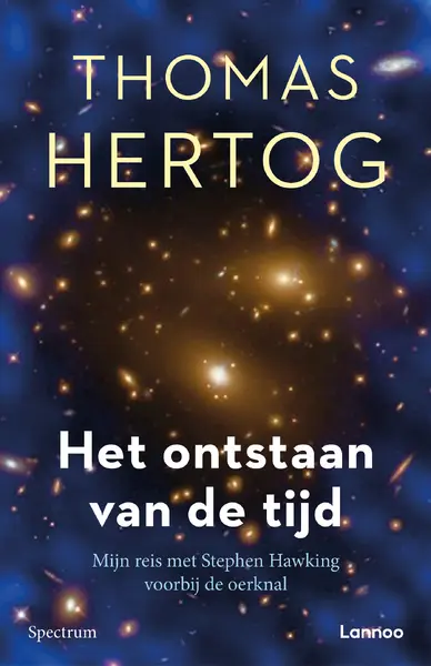 Het ontstaan van de tijd - Thomas Hertog