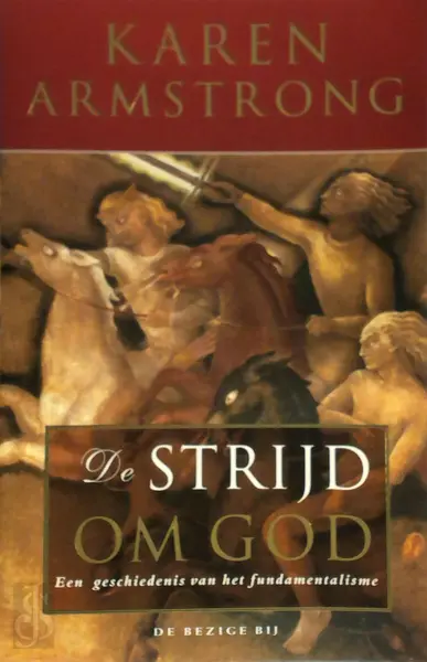 De strijd om God - Karen Armstrong