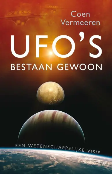 Ufo's bestaan gewoon - Coen Vermeeren