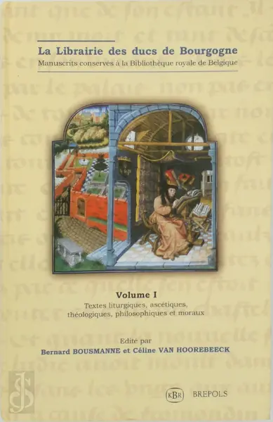 La librairie des ducs de Bourgogne - Bibliothèque Royale de Belgique