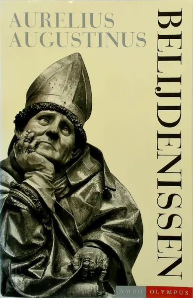 Belijdenissen - Aurelius Augustinus, Gerard Wijdeveld