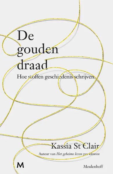 De gouden draad - Kassia St Clair