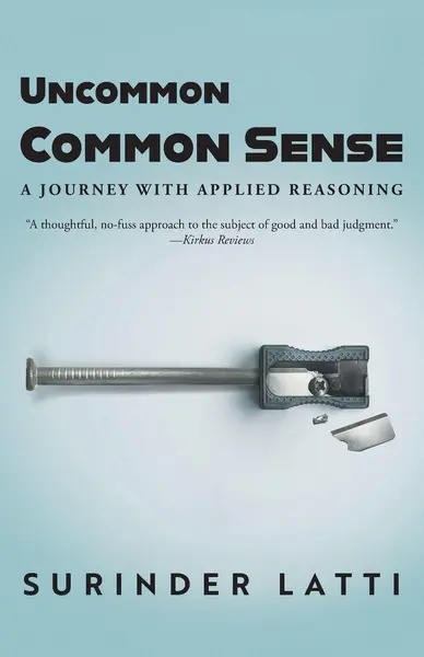 Uncommon Common Sense - Surinder Latti