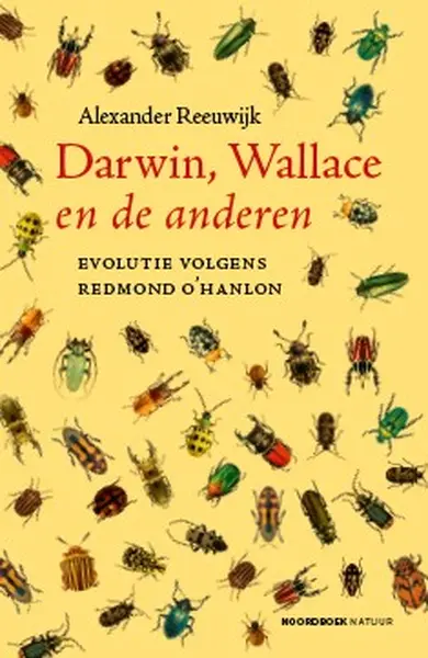 Darwin, Wallace en de anderen - Alexander Reeuwijk
