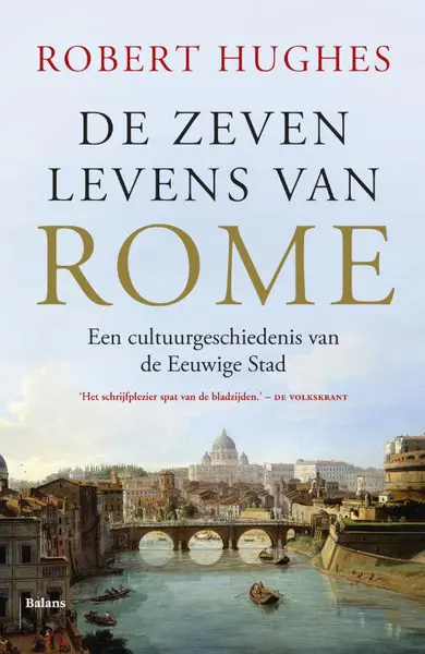 De zeven levens van Rome - Robert Hughes
